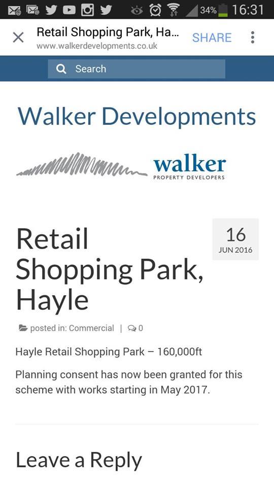 16 Jun 2016 - Hayle Retail Shopping Park – 160,000ft Planning consent has now been granted for this scheme with works starting in May 2017. 16 Jun 2016 - Hayle Retail Shopping Park – 160,000ft Planning consent has now been granted for this scheme with works starting in May 2017.